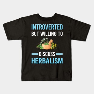 Introverted Herbalism Herbalist PhytoIntroverted Herb Herbs Herbal Kids T-Shirt